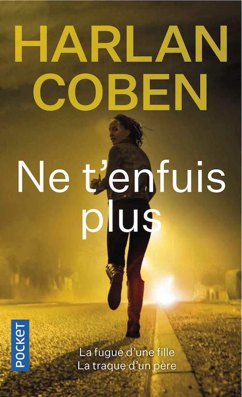 Harlan COBEN : Ne t enfuis plus