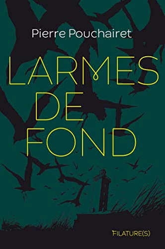 Pierre POUCHAIRET : Larmes de fond