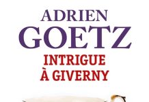 Adrien GOETZ : Une enquête de Pénélope - 4 - Intrigue à Giverny