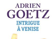 Adrien GOETZ : Une enquête de Pénélope - Intrigue à Venise