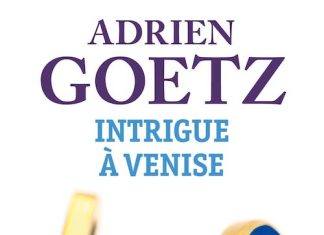 Adrien GOETZ : Une enquête de Pénélope - Intrigue à Venise