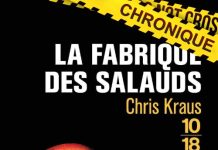 Chris KRAUS : La fabrique des salauds Chris KRAUS : La fabrique des salauds