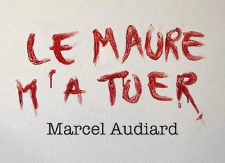 Marcel AUDIARD : Le maure m'a tuer