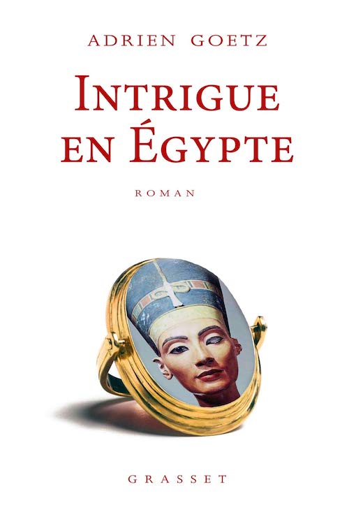Adrien GOETZ : Une enquête de Pénélope - 5 - Intrigue en Egypte