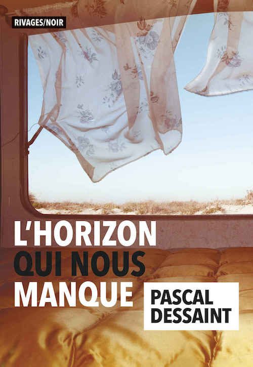 Pascal DESSAINT -horizon qui nous manque