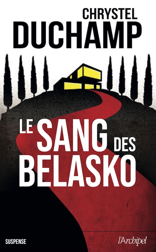Chrystel DUCHAMP : Le sang des Belasko