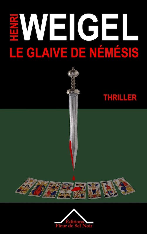 Henri WEIGEL : Série Némésis - 01 - Le glaive de Némésis