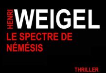 Henri WEIGEL : Série Némésis - 04 - Le spectre de Némésis