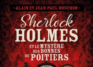 Alain BOUCHON et Jean-Paul BOUCHON : Sherlock Holmes et le mystère des bonnes de Poitiers