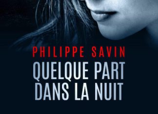Philippe SAVIN : Quelque part dans la nuit