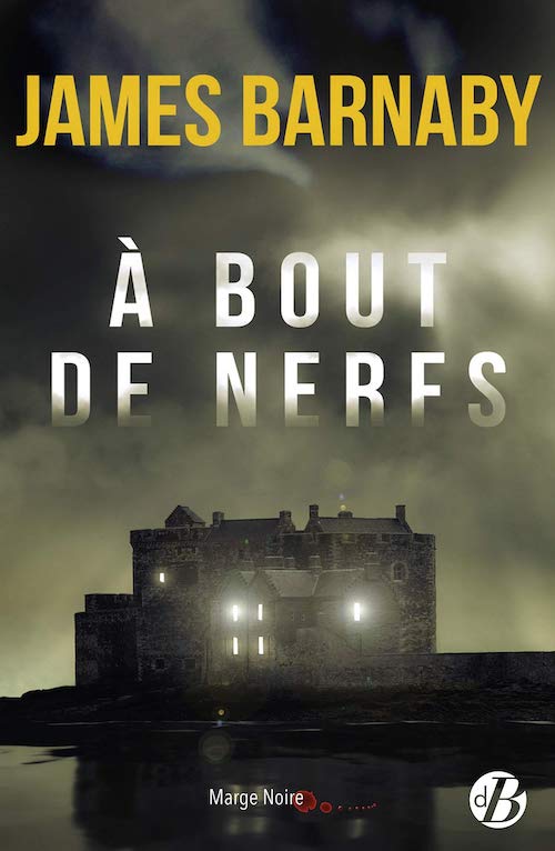 James BARNABY - A bout de nerfs James BARNABY : A bout de nerfs