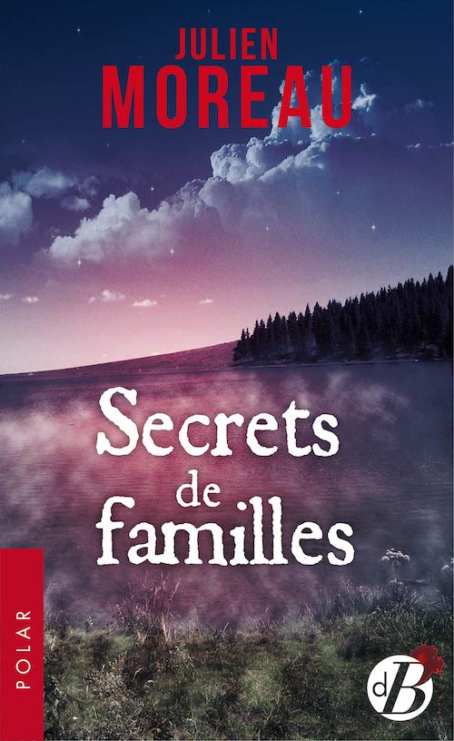 Julien MOREAU : Secrets de familles