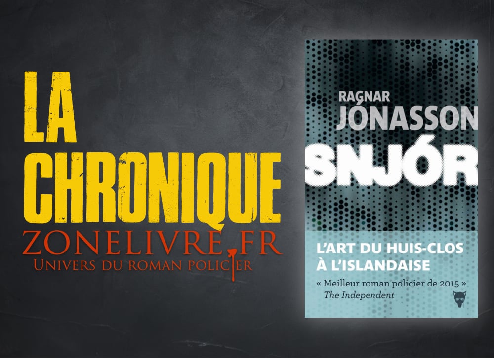 Ragnar JÓNASSON : Enquêtes de Siglufjördur - 01 - Snjór