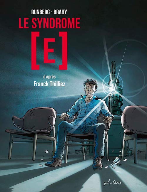 Sylvain RUNBERG et Luc BRAHY : Le syndrome [E] d'après le roman de Franck Thilliez
