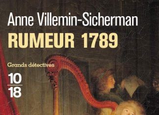 Anne VILLEMIN-SICHERMAN : Les enquêtes d'Augustin Duroch - 06 - Rumeur 1789