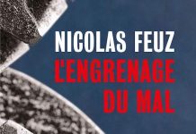 Nicolas FEUZ : L'engrenage du mal