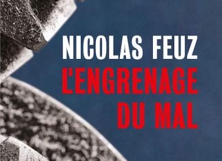 Nicolas FEUZ : L'engrenage du mal