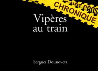 Serguei DOUNOVETZ : Vipères au train