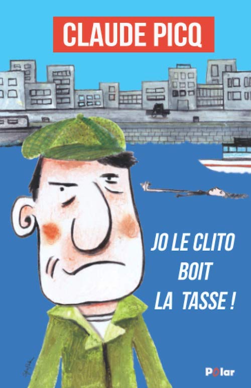 Claude PICQ : Jo le Clito boit la tasse
