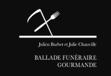 Julie CHAUVILLE et Julien BARBET : Ballade funéraire gourmande