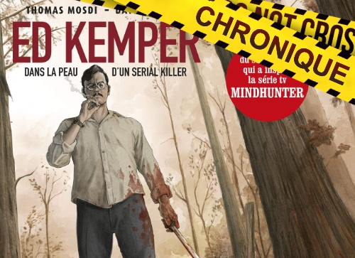 Ed KEMPER - Dans la peau d'un tueur to be released soon - Edmund
