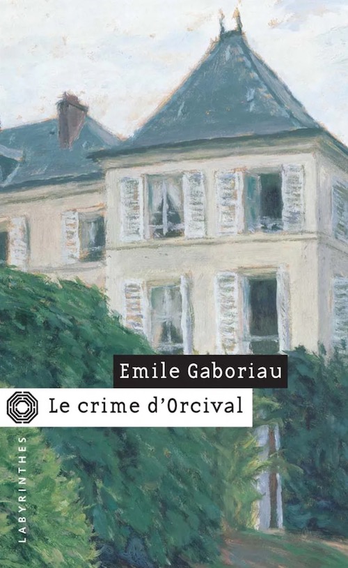 Emile GABORIAU - Le crime Orcival