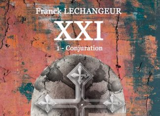 Franck LECHANGEUR : XXI - 01 - Conjuration