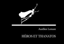 Aurélien LEMANT : Héros et Thanatos