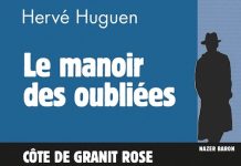 Hervé HUGUEN : Commissaire Nazer Baron – 19 – Le manoir des oubliées Hervé HUGUEN : Commissaire Nazer Baron - 19 - Le manoir des oubliées