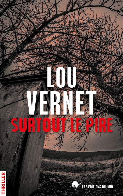 Lou VERNET : Surtout le pire