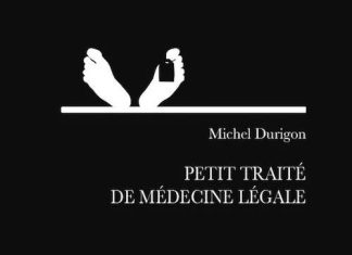 Michel DURIGON : Petit traité de médecine légale