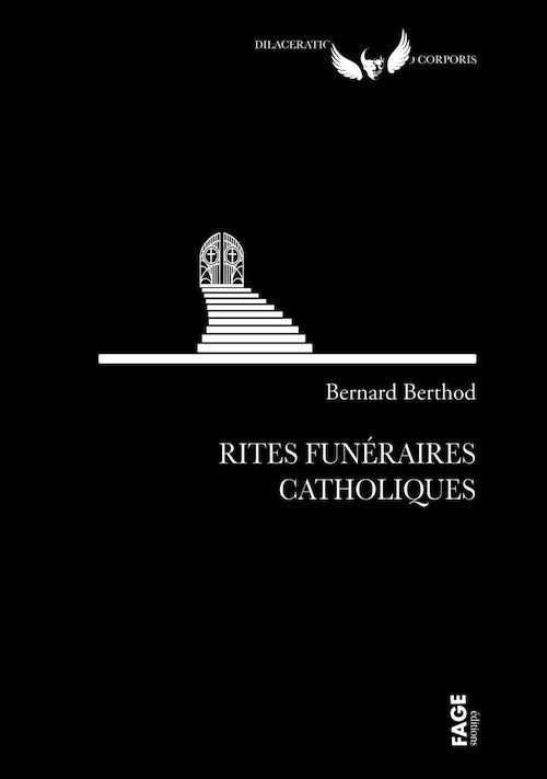 RiteBernard BERTHOD : Rites funéraires catholiquess funéraires