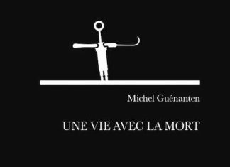 Michel GUÉNANTEN : Une vie avec la mort