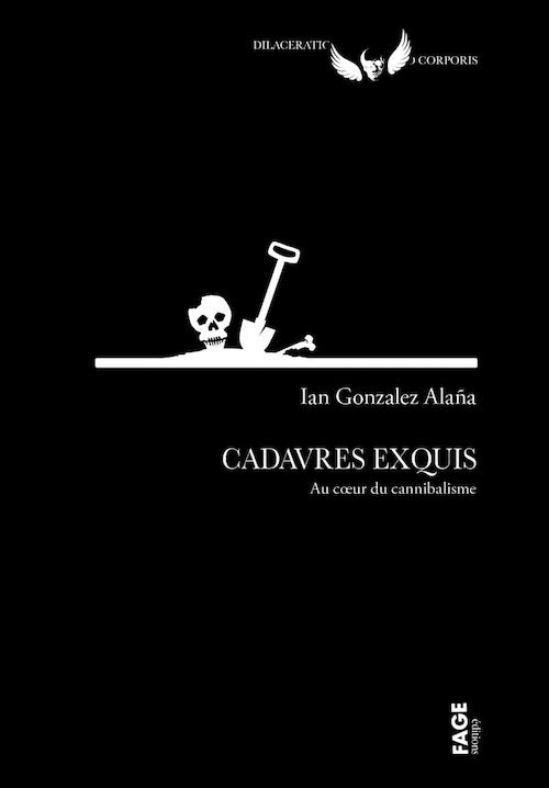 Cadavres exquis - Au coeur du cannibalisme Cadavres exquis : Au coeur du cannibalisme