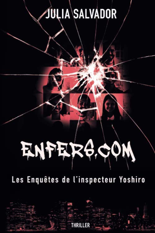 Julia SALVADOR - Enquetes Inspecteur Yoshiro - enfer-com Julia SALVADOR : Les Enquêtes de l'Inspecteur Yoshiro - 02 - Enfers.com