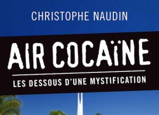 Christophe NAUDIN : Air Cocaïne - Les dessous d'une mystification