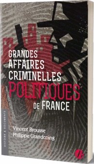Grandes affaires criminelles politiques de France