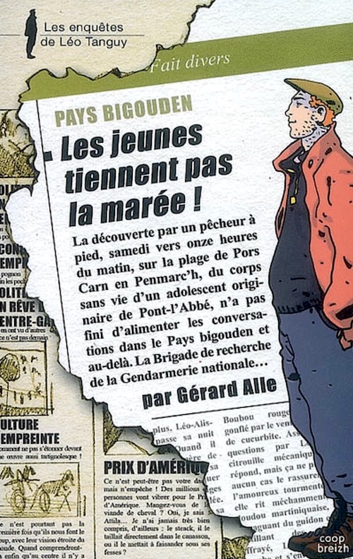Leo Tanguy - 01 - Les jeunes tiennent pas la maree - Gerard ALLE - Enquêtes de Léo Tanguy - 01 - Les jeunes tiennent pas la marée ! par Gérard ALLE