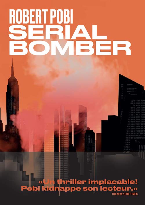 Robert POBI : Serial Bomber