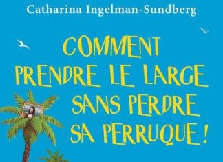 Catharina INGELMAN-SUNDBERG : Gang des dentiers - 03 - Comment prendre le large sans perdre sa perruque !