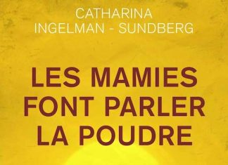 Catharina INGELMAN-SUNDBERG - Les mamies font parler la poudre