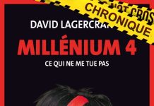 David LAGERCRANTZ : Millenium – Tome 4 – Ce qui ne me tue pas