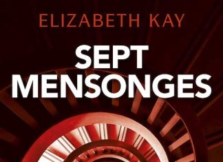 Elizabeth KAY : Sept mensonges
