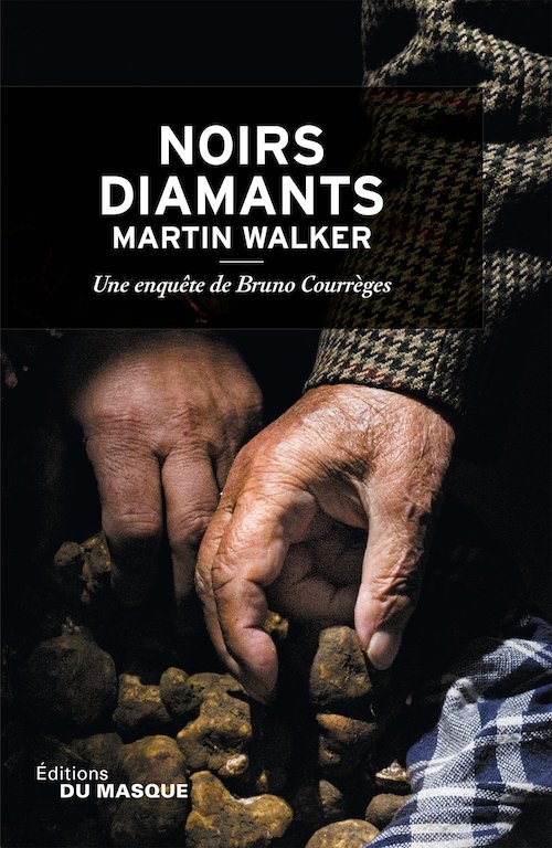 Martin WALKER : Une enquête de Bruno Courrèges - 03 - Noirs diamants