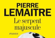 Pierre LEMAITRE : Le serpent majuscule