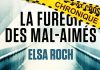 Elsa ROCH : La fureur des mal-aimés