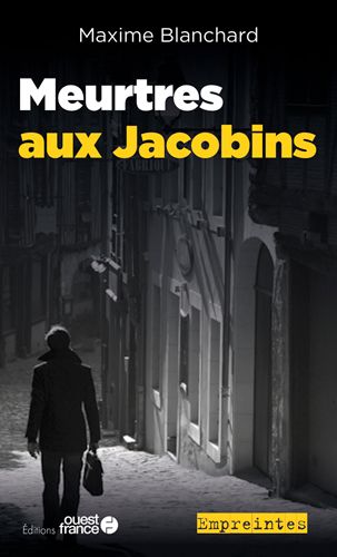 Maxime BLANCHARD : Meurtres aux Jacobins