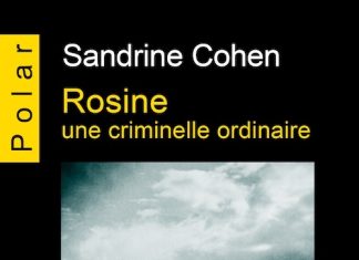 Sandrine COHEN - Rosine une criminelle ordinaire