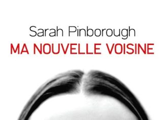 Sarah PINBOROUGH : Ma nouvelle voisine