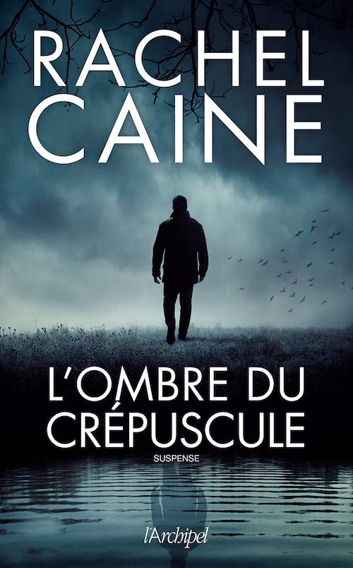 Rachel CAINE - ombre du crepuscule Rachel CAINE : L'ombre du crépuscule